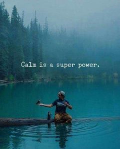 Calm is a super power